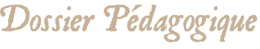 Dossier Pédagogique
